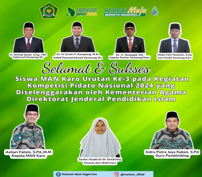 MAN KARO LOLOS PIDATO NASIONAL 2024 PADA EVENT YANG DISELENGGARAKAN OLEH KEMENTERIAN AGAMA DIREKTORAT JENDERAL PENDIDIKAN ISLAM